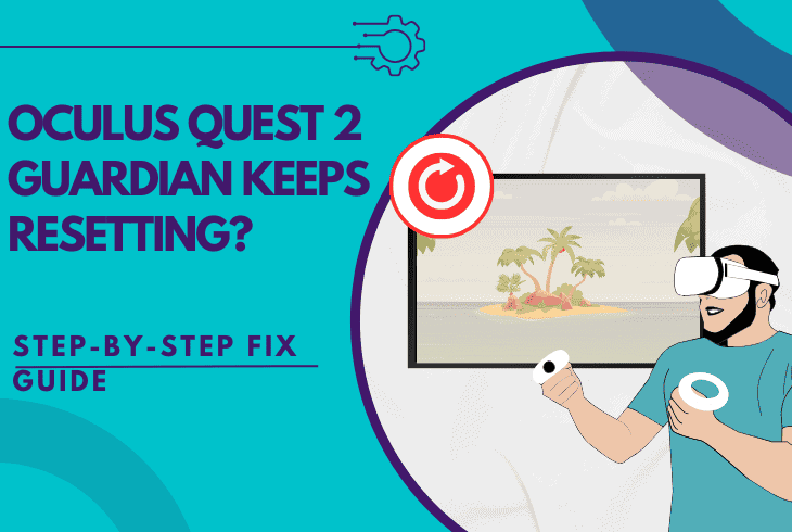 oculus quest 2 guardian keeps resetting