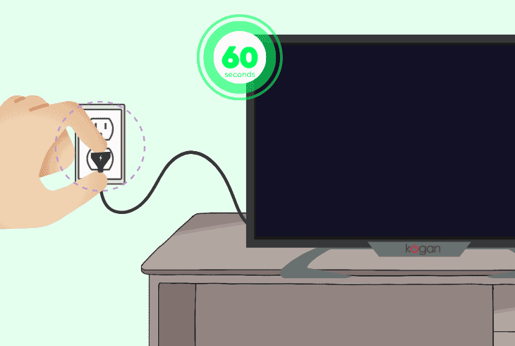 plug out and in your kogan tv