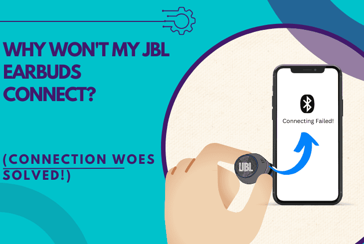 why won't my jbl earbuds connect