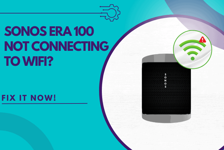 sonos era 100 not connecting to wifi