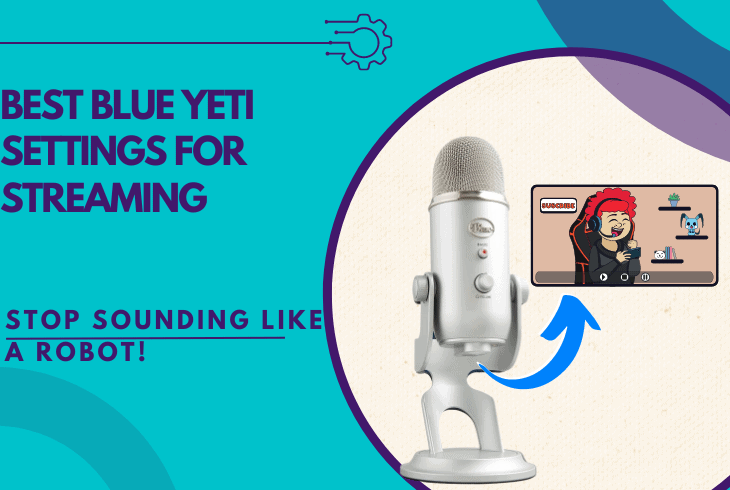 best blue yeti settings for streaming