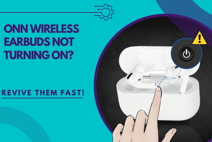 onn wireless earbuds not turning on