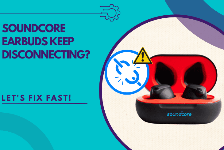 soundcore earbuds keep disconnecting