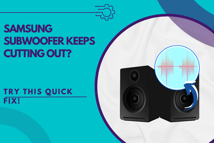 samsung subwoofer keeps cutting out