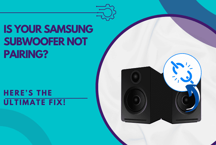 samsung subwoofer not pairing