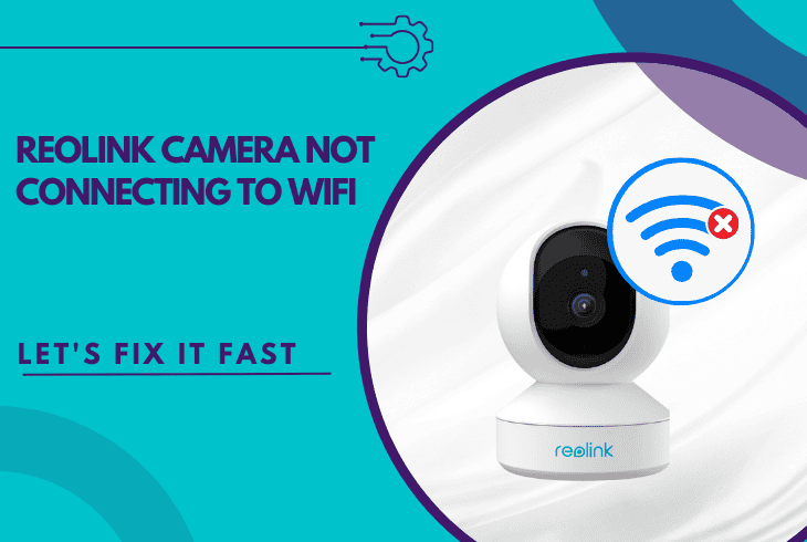 reolink camera not connecting to wifi