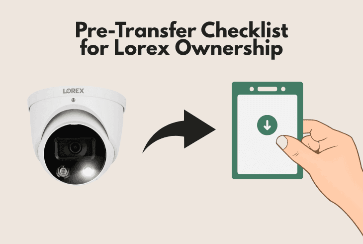 pre-transfer checklist for lorex ownership